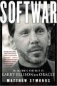 Softwar: An Intimate Portrait of Larry Ellison and Oracle