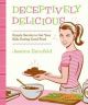 Deceptively Delicious: Simple Secrets to Get Your Kids Eating Good Food (Spiral-bound)