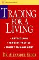 Trading for a Living: Psychology, Trading Tactics, Money Management