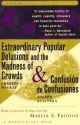 Extraordinary Popular Delusions and the Madness of Crowds and Confusión de Confusiones (A Marketplace Book)