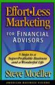 Effort-Less Marketing for Financial Advisors