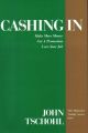 Cashing in: Make More Money, Get a Promotion, Love Your Job
