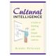 Cultural Intelligence: A Guide to Working with People from Other Cultures