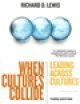 When Cultures Collide: Leading Across Cultures