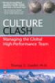 Culture Clash: Managing the Global High-Performance Team (The Global Leader Series)