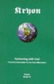 Partnering With God : Practical Information for the New Millennium (Kryon Book Six)