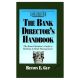The Bank Director's Handbook: The Board Member's Guide to Banking & Bank Management (Bankline Publication)