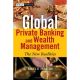 Global Private Banking and Wealth Management: The New Realities (The Wiley Finance Series)