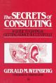 Secrets of Consulting: A Guide to Giving and Getting Advice Successfully